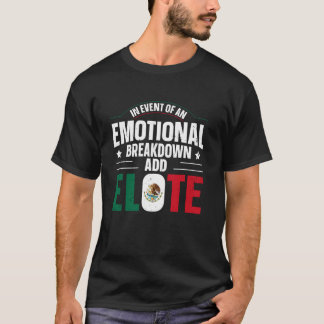 Camiseta Citação engraçada de comida mexicana Elote