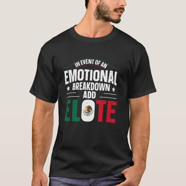 Camiseta Citação engraçada de comida mexicana Elote (Frente)