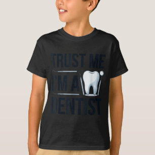 Camiseta Citação engraçada de dentista confie em mim sou um
