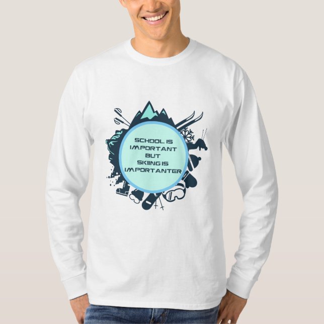 Camiseta Citação Engraçada de Esqui (Frente)