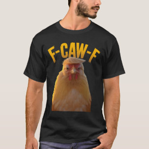 Camiseta Citação engraçada de galinha F-caw-f Trump