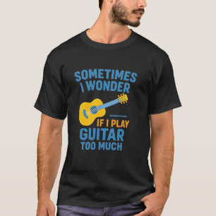 Camiseta Citação engraçada de guitarrista para amantes de m