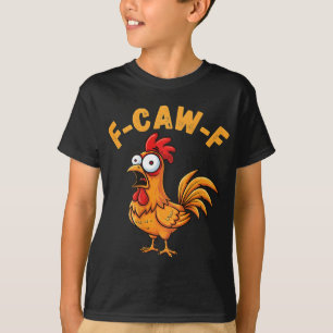 Camiseta Citação engraçada de humor de frango F-caw-f Meme 