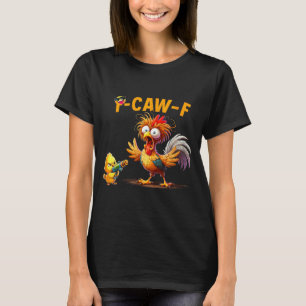Camiseta Citação engraçada de humor de frango Galo Meme Caw