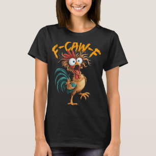 Camiseta Citação engraçada de humor de galinha F-caw-f Galo