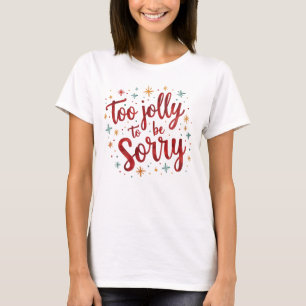 Camiseta Citação engraçada de Natal Muito Alegre para se De