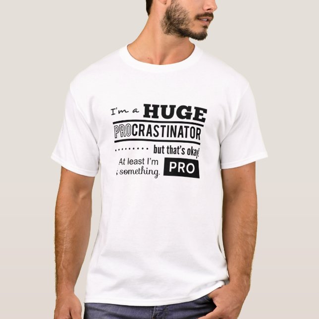 Camiseta Citação Engraçada de Procrastinador (Frente)