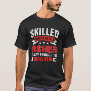 Camiseta Citação engraçada de profissão pescador habilidoso