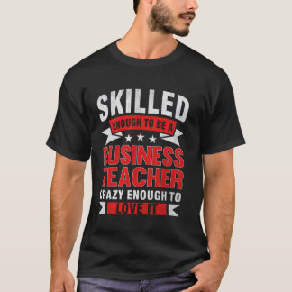 Camiseta Citação engraçada de profissão Professor de Negóci