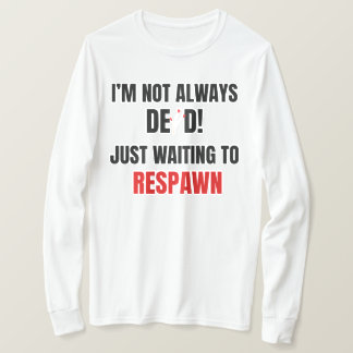 Camiseta Citação engraçada de respawn de jogador preto e ve