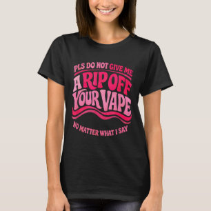 Camiseta Citação engraçada de Vaping Humor Sarcástico Amant