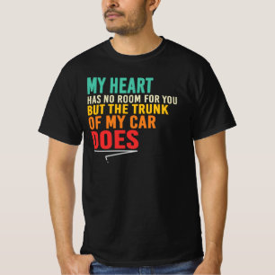 Camiseta Citação engraçada do Meu Coração Não Tem Espaço Pa