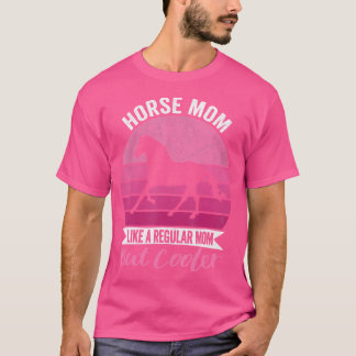 Camiseta Citação engraçada e legal de mãe de cavalo, amor p