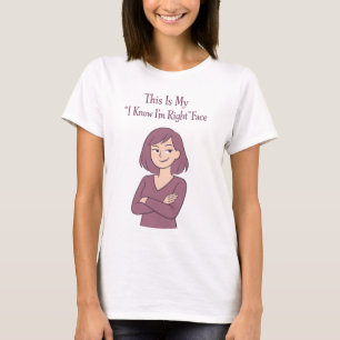 Camiseta Citação Engraçada e Sarcástica Eu Estou Certo Rost