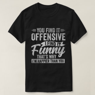 Camiseta Citação Engraçada e Sarcástica para Pessoas Felize