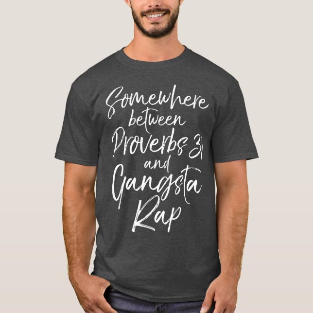 Camiseta Citação engraçada Entre Proverbs 31 e (Frente)