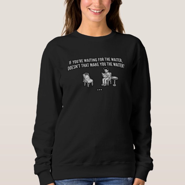 Camiseta Citação engraçada esperando pelo garçom (Frente)