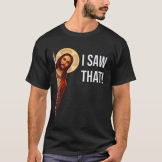 Camiseta Citação Engraçada Jesus Meme Eu Vi Aquilo Cristão