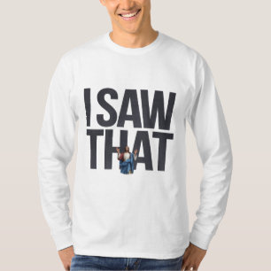 Camiseta Citação Engraçada Jesus Meme, Eu Vi Aquilo Jesus