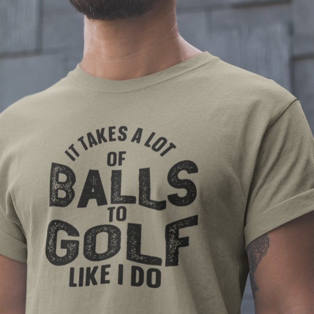 Camiseta Citação engraçada Leva muita bola para golfe como  (Criador carregado)