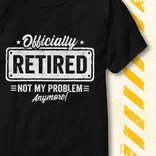 Camiseta Citação Engraçada "Não é Meu Problema" Oficialment