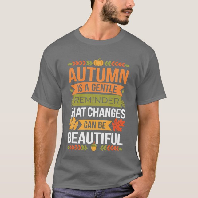 Camiseta Citação Engraçada Outono É Um Lembrete Suave De Qu (Frente)