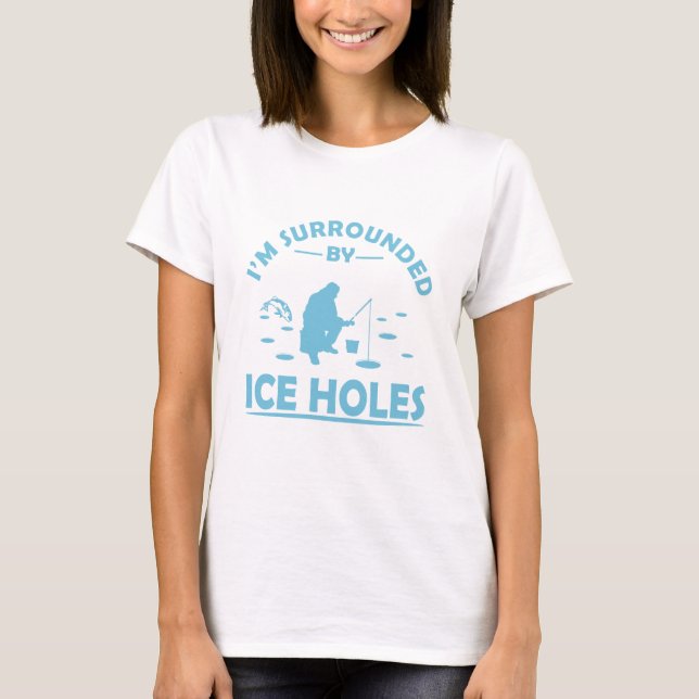 Camiseta Citação engraçada sobre pesca no gelo (Frente)