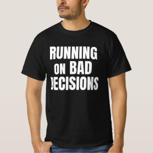 Camiseta Citação engraçada sobre tomar más decisões