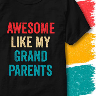 Camiseta Citação Engraçada Vintage Incrível Como Meus Avós