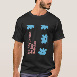 Camiseta Citação Floral Sem Jardim De Delícias