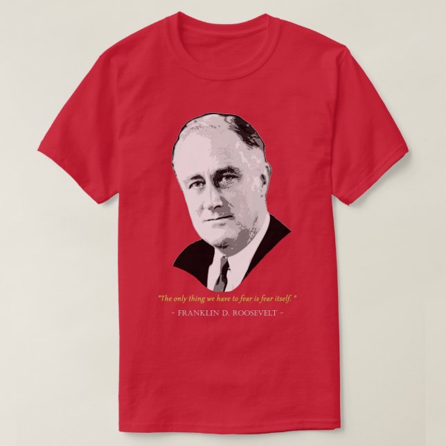 Camiseta Citação Franklin D Roosevelt (Frente do Design)