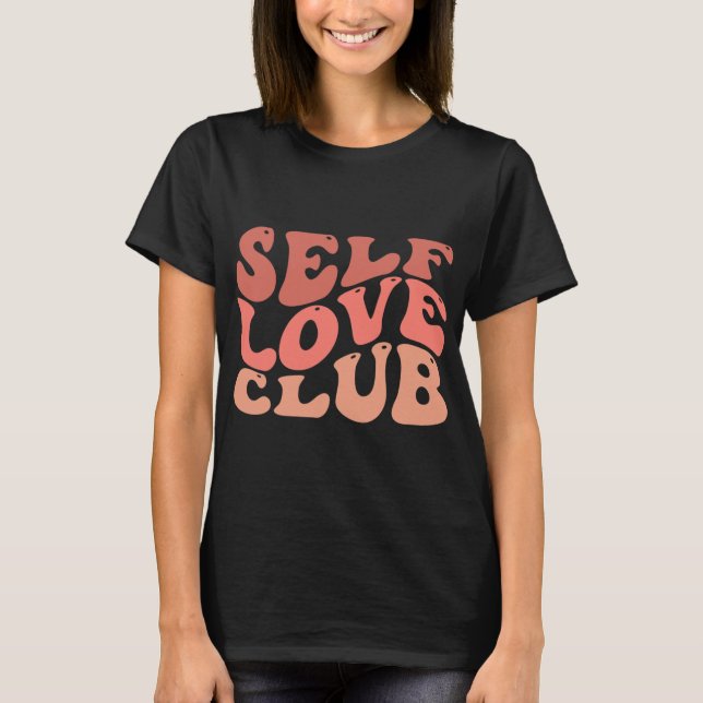 Camiseta Citação Inspiradora do Love Club Self Love (Frente)