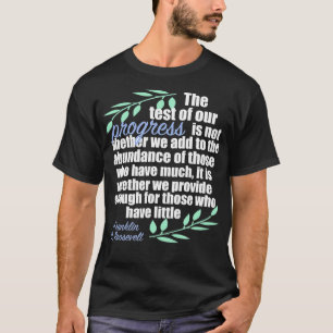 Camiseta Citação Inspirativa sobre o Progresso do FDR Democ