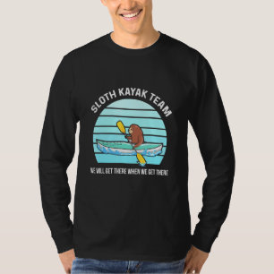 Camiseta Citação Kayaking Para Um Rio Kayaker