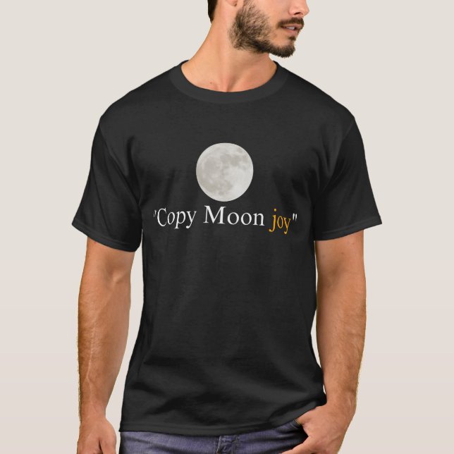 Camiseta Citação Lunar Divertida Alegria da Lua, declaração (Frente)