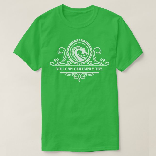 Camiseta Citação Mestra do Jogo Que Você Certamente Pode Te (Frente do Design)
