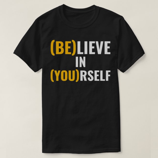 Camiseta Citação Motivacional, acredite em si mesmo (Frente do Design)