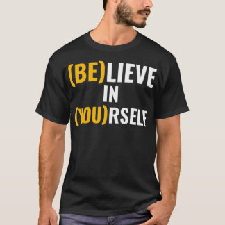 Camiseta Citação Motivacional, acredite em si mesmo