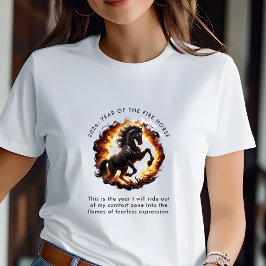 Camiseta Citação Motivacional do Ano do Cavalo de Fogo de 2