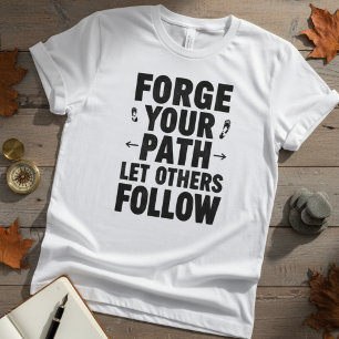 Camiseta Citação Motivacional Forje Seu Caminho