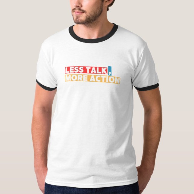 Camiseta Citação Motivacional Negativa - Menos Conversação, (Frente)