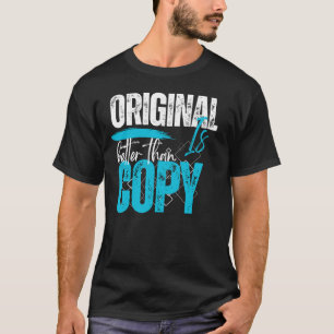 Camiseta Citação Motivacional Original É Melhor Que Cópia S