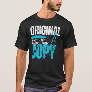 Camiseta Citação Motivacional Original É Melhor Que Cópia S