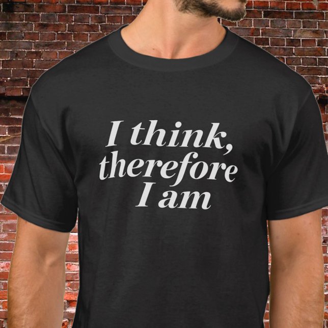 Camiseta Citação "Penso, Logo Existo" (Criador carregado)