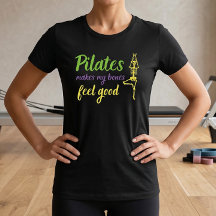 Camiseta Citação Pilates Faz Meus Ossos Se Sentire