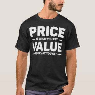 Camiseta Citação Preço É O Que Você Paga Valor É O Que Você