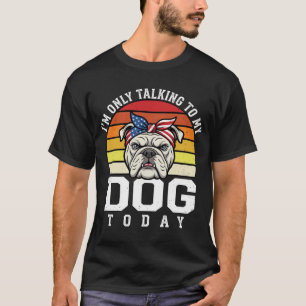 Camiseta Citação Retro Engraçada Amante de Bulldog