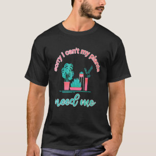 Camiseta Citação Sarcástica de Jardinagem Desculpe, Não Pos