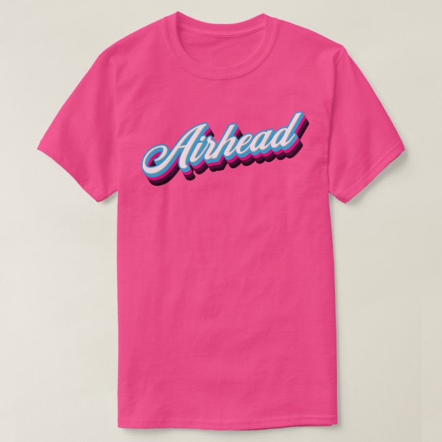 Camiseta Citação Sarcástica do Airhead 80s (Frente do Design)