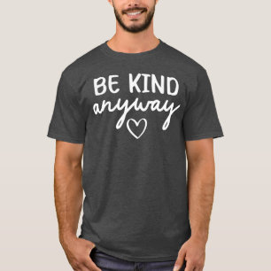 Camiseta Citação Seja Gentil De Qualquer Jeito menino
